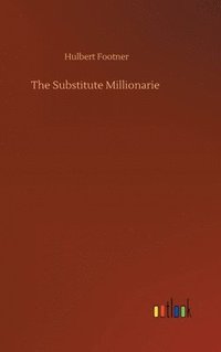 bokomslag The Substitute Millionarie