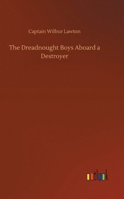bokomslag Dreadnought Boys Aboard a Destroyer