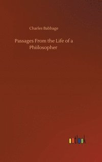 bokomslag Passages From the Life of a Phiilosopher