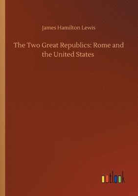 bokomslag The Two Great Republics