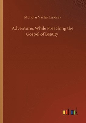 Adventures While Preaching the Gospel of Beauty 1