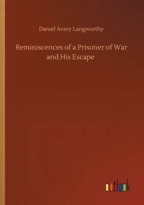 bokomslag Reminiscences of a Prisoner of War and His Escape