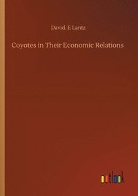 bokomslag Coyotes in Their Economic Relations