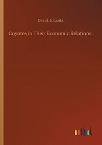 bokomslag Coyotes in Their Economic Relations