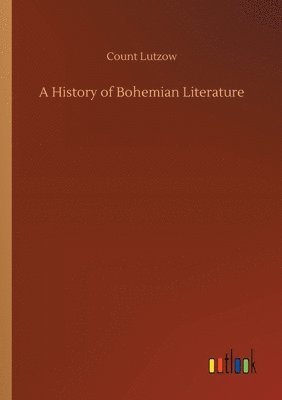 A History of Bohemian Literature 1