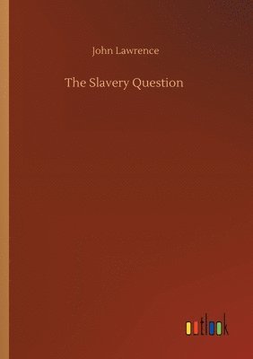 bokomslag The Slavery Question