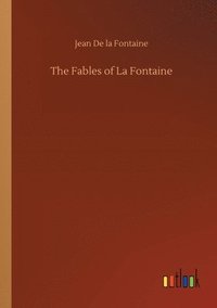 bokomslag The Fables of La Fontaine