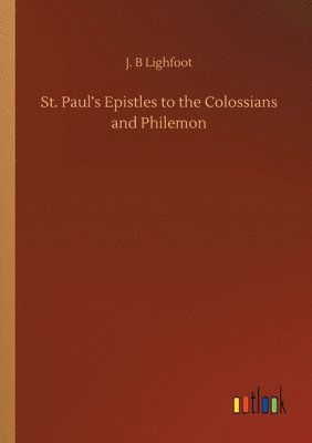 bokomslag St. Paul's Epistles to the Colossians and Philemon