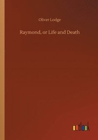 bokomslag Raymond, or Life and Death