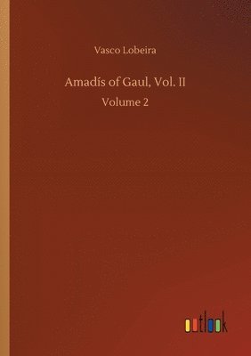 bokomslag Amads of Gaul, Vol. II