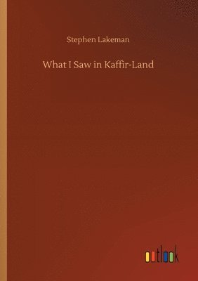 What I Saw in Kaffir-Land 1