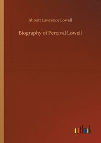 bokomslag Biography of Percival Lowell