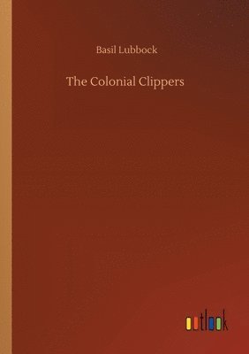 bokomslag The Colonial Clippers