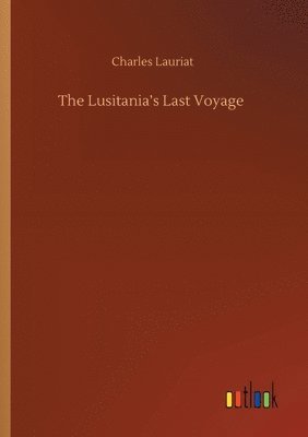 bokomslag The Lusitania's Last Voyage
