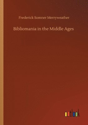 Bibliomania in the Middle Ages 1