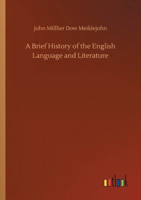 bokomslag A Brief History of the English Language and Literature