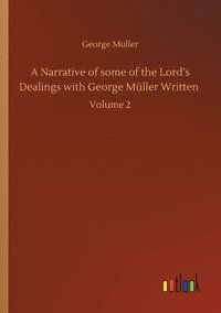 bokomslag A Narrative of some of the Lord's Dealings with George Mller Written