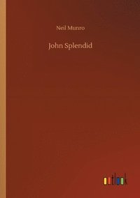 bokomslag John Splendid