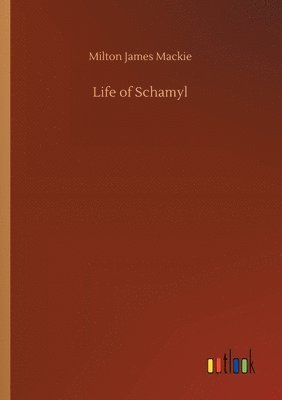 Life of Schamyl 1