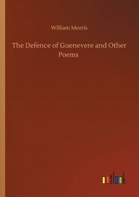 bokomslag Defence of Guenevere and Other Poems