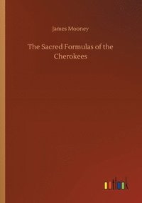 bokomslag Sacred Formulas of the Cherokees