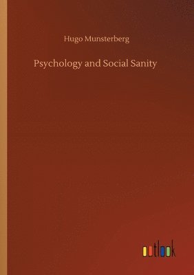 Psychology and Social Sanity 1