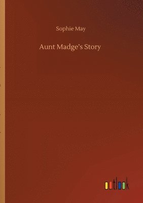 Aunt Madge's Story 1