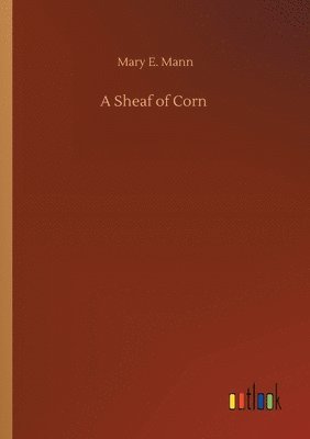 bokomslag A Sheaf of Corn