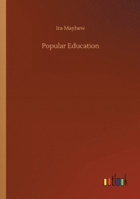 Ira Mayhew - Popular Education, Häftad