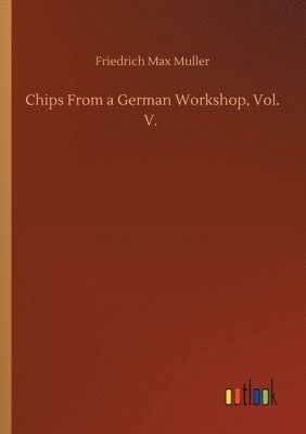 bokomslag Chips From a German Workshop, Vol. V.