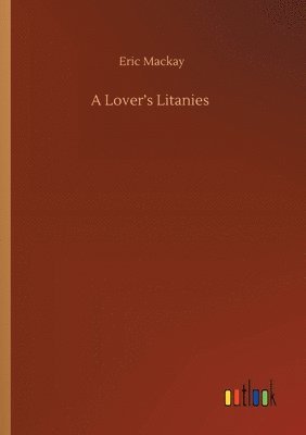 bokomslag Lover's Litanies