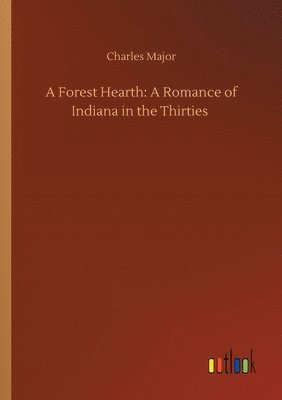 Charles Major - Forest Hearth, Häftad