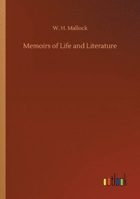 bokomslag Memoirs of Life and Literature