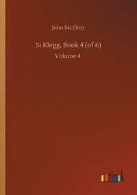 bokomslag Si Klegg, Book 4 (of 6)