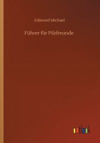 bokomslag Fhrer fr Pilzfreunde