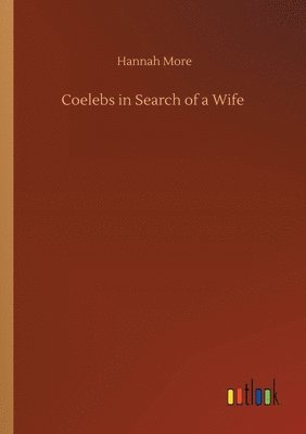 Coelebs in Search of a Wife 1