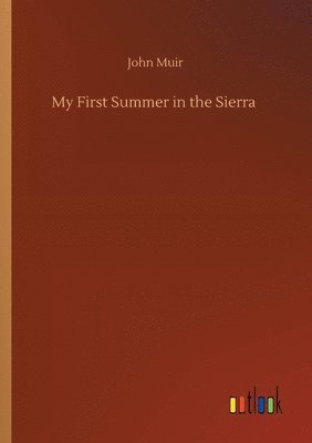 John Muir - My First Summer in the Sierra, Häftad