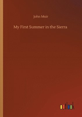 My First Summer in the Sierra 1