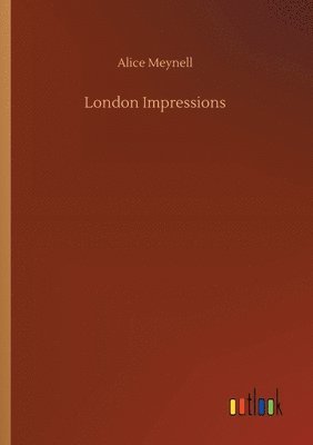 Alice Meynell - London Impressions, Häftad