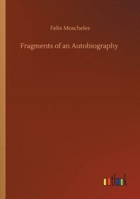 bokomslag Fragments of an Autobiography
