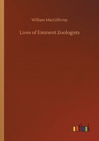 bokomslag Lives of Eminent Zoologists