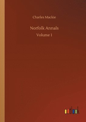 Charles MacKie - Norfolk Annals, Häftad