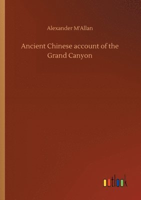 bokomslag Ancient Chinese account of the Grand Canyon