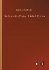 bokomslag Studies in the Poetry of Italy, I. Roman