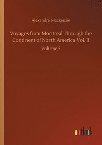 bokomslag Voyages from Montreal Through the Continent of North America Vol. II