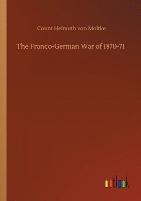 bokomslag Franco-German War of 1870-71