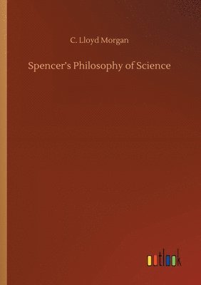 Spencer's Philosophy of Science