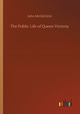 bokomslag Public Life of Queen Victoria