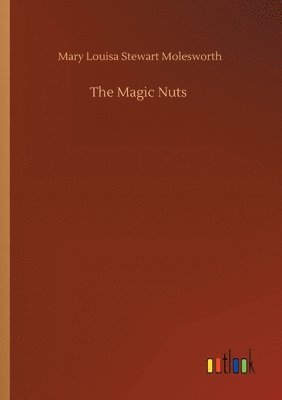 bokomslag The Magic Nuts