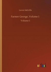 bokomslag Farmer George, Volume 1